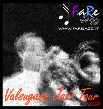 Valsugana Jazz Tour '04
